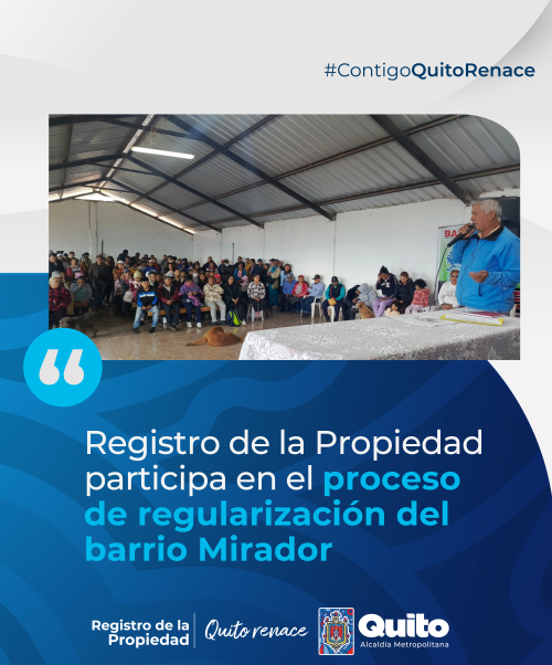 REGISTRO DE LA PROPIEDAD PARTICIPA EN EL PROCESO DE REGULARIZACIÓN DEL BARRIO MIRADOR