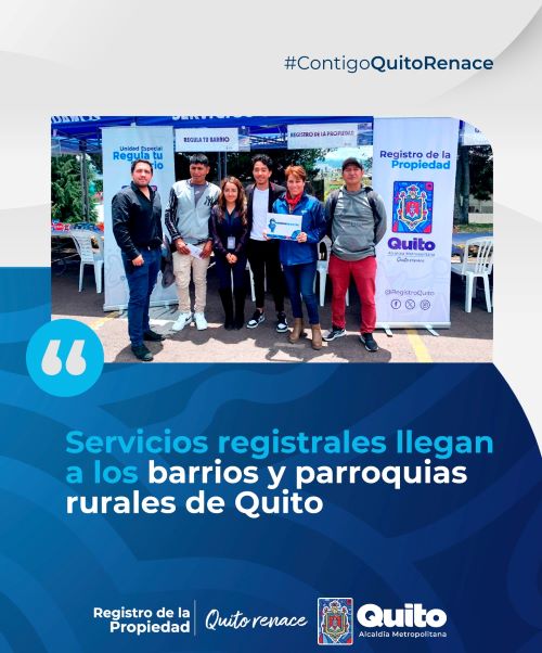 SERVICIOS REGISTRALES LLEGAN A LOS BARRIOS Y PARROQUIAS RURALES DE QUITO