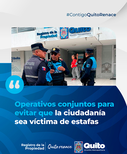 OPERATIVOS CONJUNTOS PARA EVITAR QUE LA CIUDADANÍA SEA VÍCTIMA DE ESTAFAS