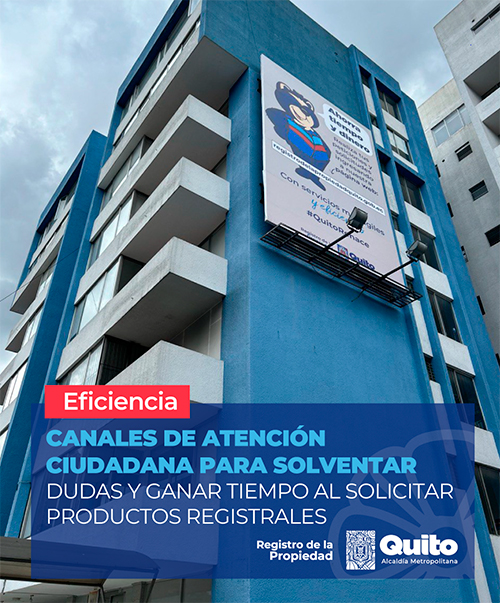 CANALES DE ATENCIÓN CIUDADANA PARA SOLVENTAR DUDAS Y GANAR TIEMPO AL SOLICITAR PRODUCTOS REGISTRALES