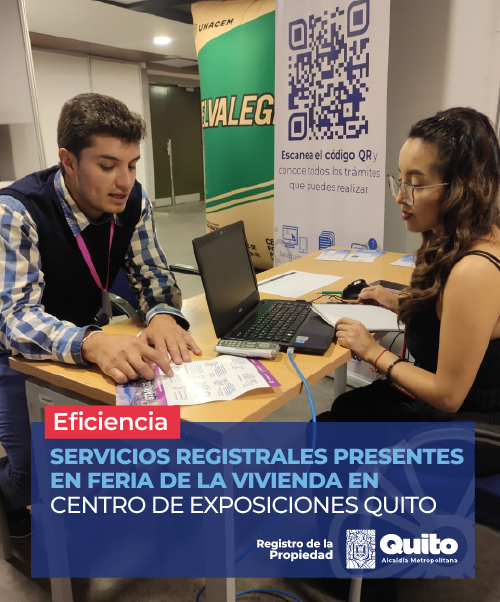 SERVICIOS REGISTRALES PRESENTES EN FERIA DE LA VIVIENDA EN CENTRO DE EXPOSICIONES QUITO