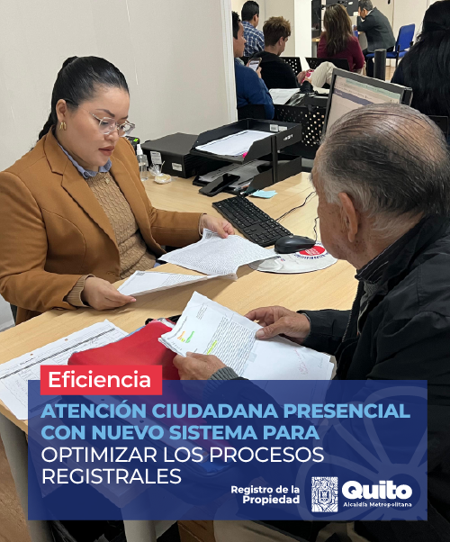 ATENCIÓN CIUDADANA PRESENCIAL CON NUEVO SISTEMA PARA OPTIMIZAR LOS PROCESOS REGISTRALES